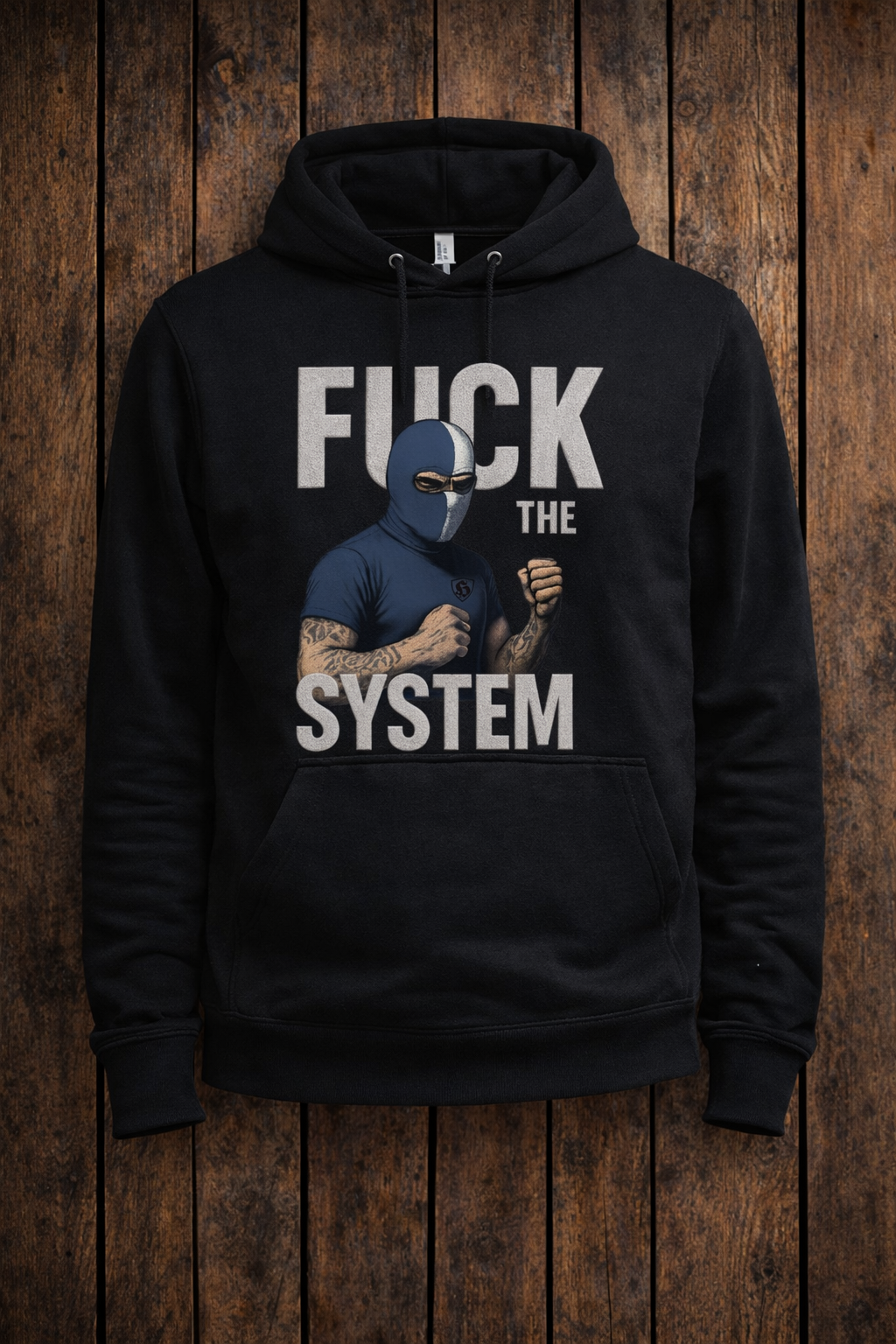 „F*CK THE SYSTEM“