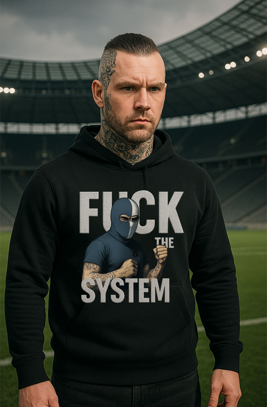 „F*CK THE SYSTEM“